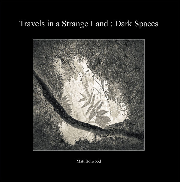 Travels in a Strange Land : Dark Spaces